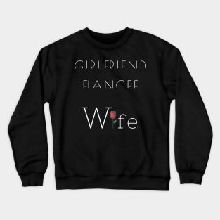 Girlfriend Fiancee Wife, Just Married Gift, Fiance, Honeymoon, Christmas Gift for Wife, Anniversary Crewneck Sweatshirt